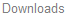Downloads
