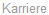 Karriere