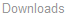 Downloads